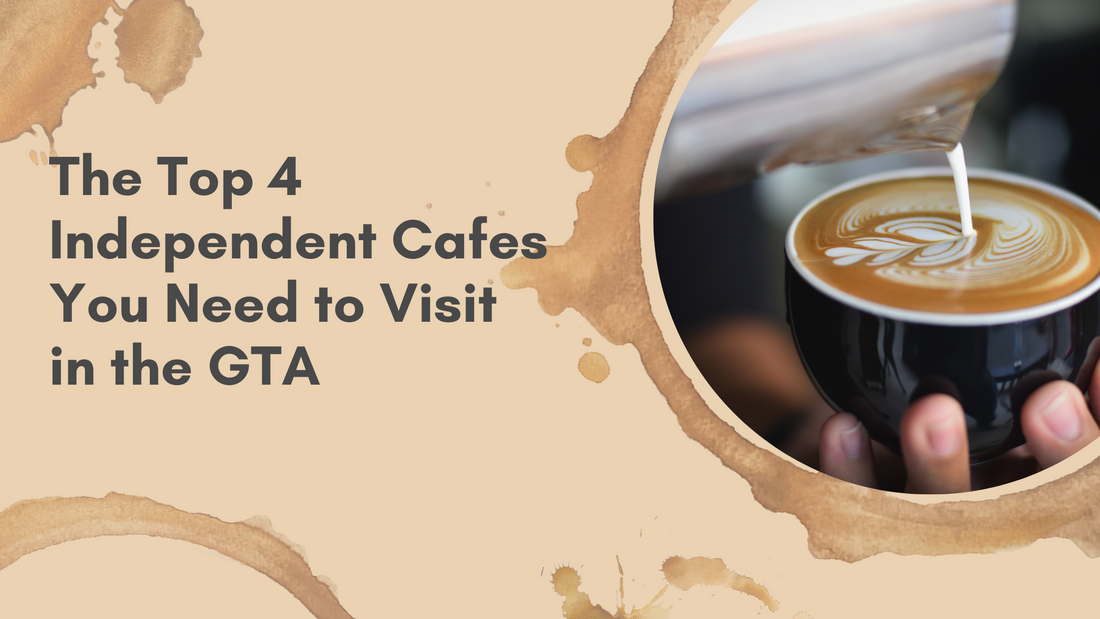The Top 4 Independent Cafes You Need to Visit in the GTA