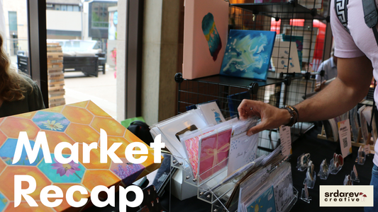 Summer Market Recap: What I Learned as a Part-time Artist at my First Art Market in Years