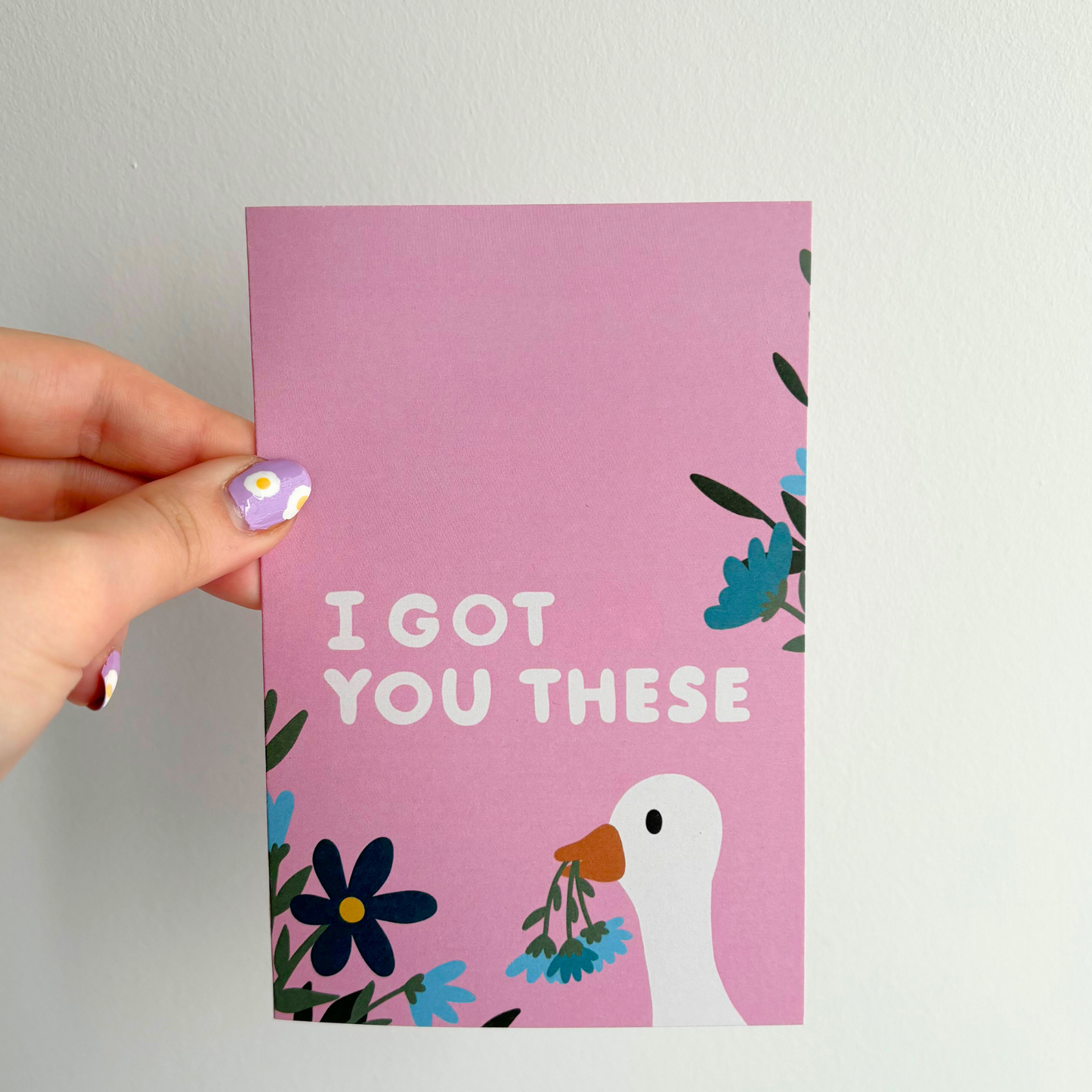 I Got You These Flowers Goose Card